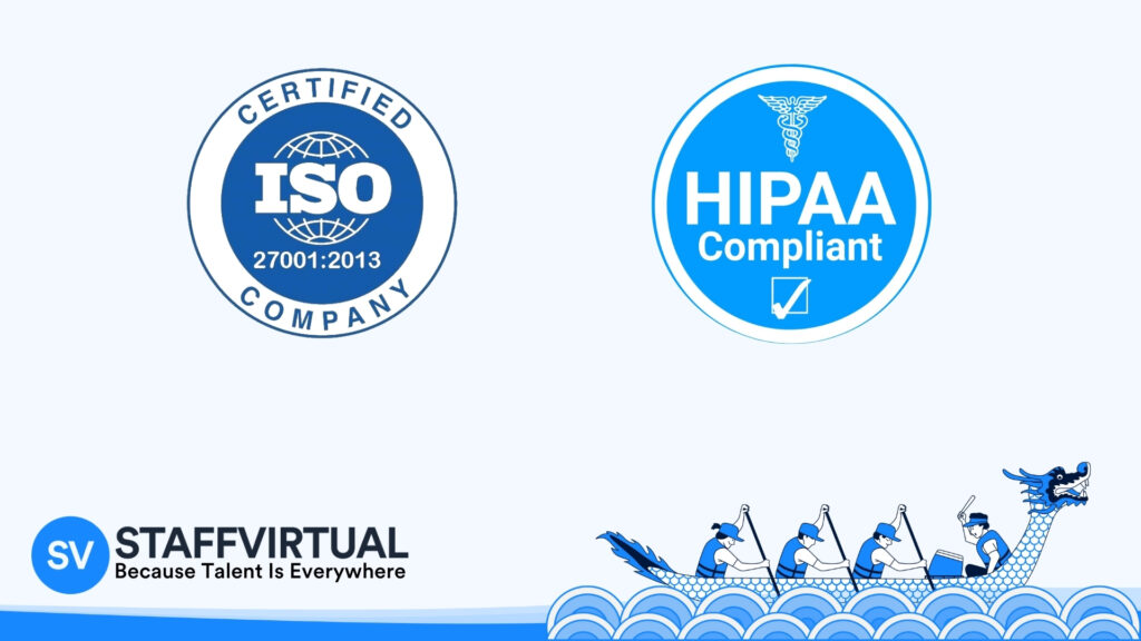 STAFFVIRTUAL is ISO certified and HIPAA compliant.